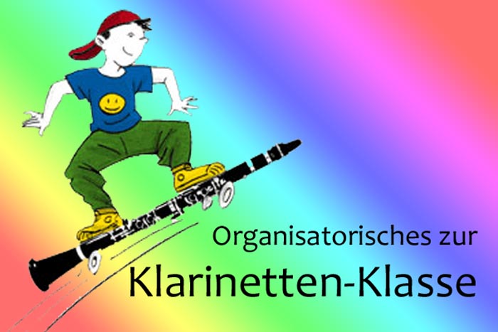 Organisatorisches zur Klarinettenklasse
